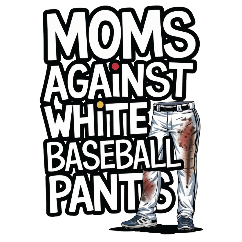 Mom's Against White Baseball Pants Women's Sweatshirt